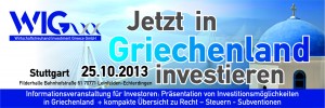 Jetzt in Griechenland investieren Veranstaltung für Investoren am 25.10.2013 in Stuttgart
